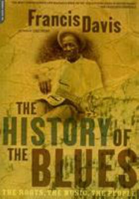 The History of the Blues - 2nd Edition by Francis Davis (Paperback)